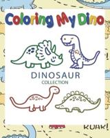 Coloring My Dino (Dinosaur Collection)