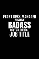 Front Desk Manager Because Badass Isn't an Official Job Title