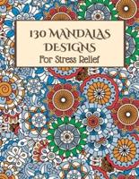 130 MANDALAS For Stress Relief