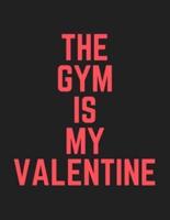 The Gym Is My Valentine