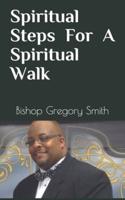 Spiritual Steps for a Spiritual Walk