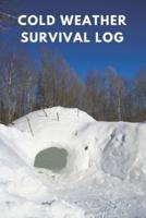 Cold Weather Survival Log