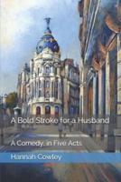 A Bold Stroke for a Husband