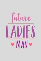 Future Ladies Man
