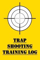 Trap Shooting Training Log