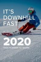 It's Downhill Fast In 2020 - Year Planner For Skiers
