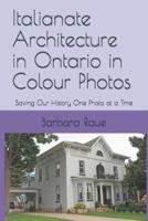 Italianate Architecture in Ontario in Colour Photos