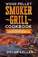 Wood Pellet Smoker Grill Cookbook