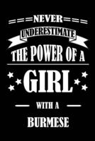 Never Underestimate The Power of a Girl With a BURMESE