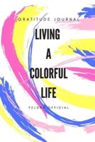Living A Colorful Life