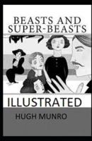 Beasts and Super-Beasts Illustrated