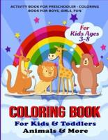 Coloring Book for Kids & Toddlers - Animals & More