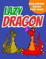 Lazy Dragon Coloring Book for Kids