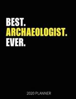 Best Archaeologist Ever 2020 Planner