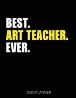 Best Art Teacher Ever 2020 Planner