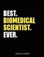 Best Biomedical Scientist Ever 2020 Planner