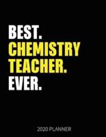 Best Chemistry Teacher Ever 2020 Planner