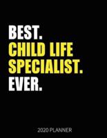 Best Child Life Specialist Ever 2020 Planner