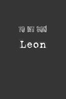 To My Dearest Son Leon