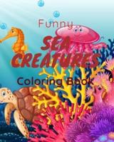 Funny Sea Creatures