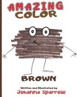Amazing Color Brown