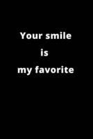 Your Smile Is My Favorite