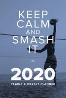 Keep Calm And Smash It In 2020 - Yearly And Weekly Planner