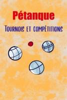 Pétanque, Tournois Et Compétitions