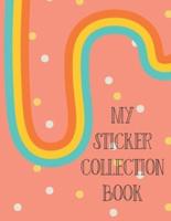 My Sticker Collection Book: Organize Your Favorite Stickers By Category   Collecting Album for Boys and Girls