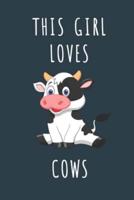 This Girl Loves Cows