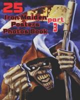 25 Iron Maiden Posters Photos Book Part 3