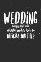 Wedding Coordinator Because Badass Miracle Worker Isn't An Official Job