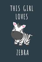 This Girl Loves Zebra