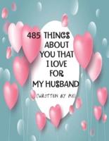 485 Things About You That I Love Journal