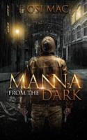 Manna from the Dark