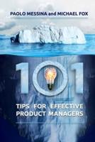 101 Tips For Effective Product Managers