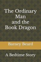 The Ordinary Man and the Book Dragon