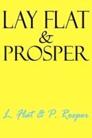 Lay Flat & Prosper