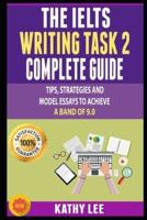 The Ielts Writing Task 2 Complete Guide