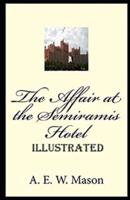 The Affair at the Semiramis Hotel Illustrated