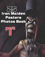 25 Iron Maiden Posters Photos Book Part 5