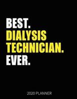 Best Dialysis Technician Ever 2020 Planner