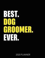 Best Dog Groomer Ever 2020 Planner