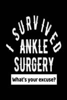I Survived Ankle Surgery What's Your Excuse?