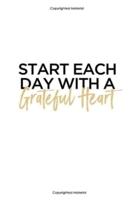 Start Each Day With a Greatful Heart