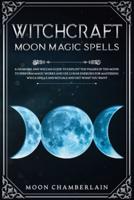 Witchcraft Moon Magic Spells