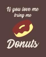 If You Love Me Bring Me Donuts
