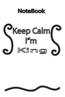 NoteBook - Keep Calm I M King
