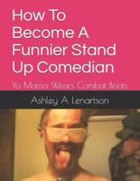 How To Become A Funnier Stand Up Comedian