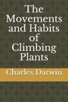 The Movements and Habits of Climbing Plants